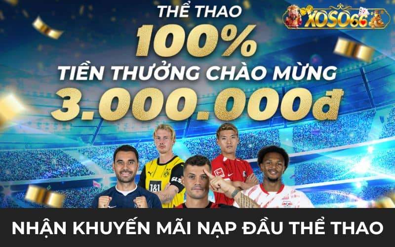 Các bước nhận khuyến mãi nạp đầu thể thao tại XOSO66