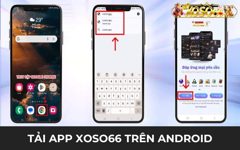 Các bước tải app XOSO66 trên điện thoại Android