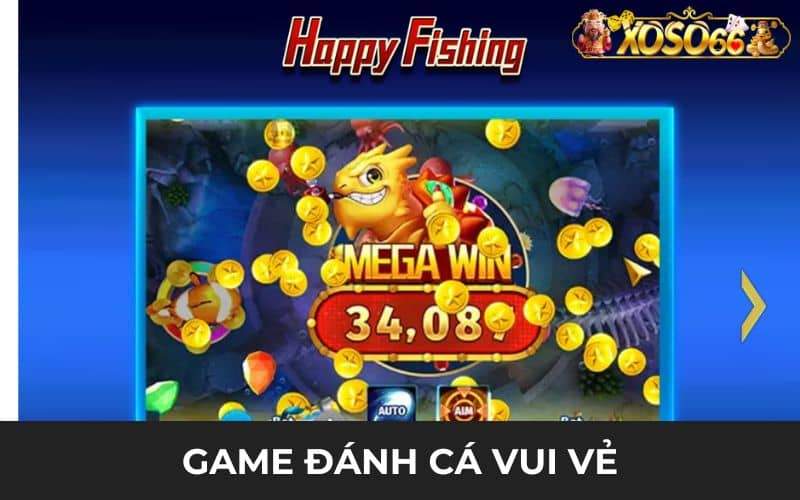 Đánh cá vui vẻ cho phép người chơi bắn cá ăn tiền