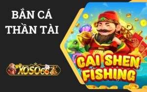Bắn Cá Thần Tài