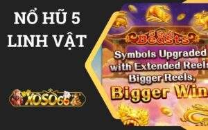 Nổ Hũ 5 Linh Vật