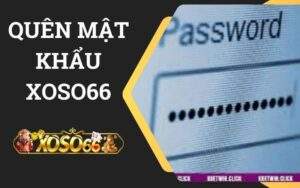 Quên Mật Khẩu XOSO66