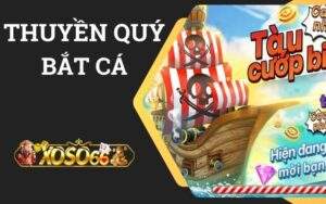 Thuyền Quý Bắt Cá