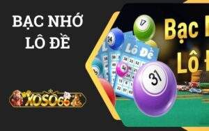 Bạc Nhớ Lô Đề