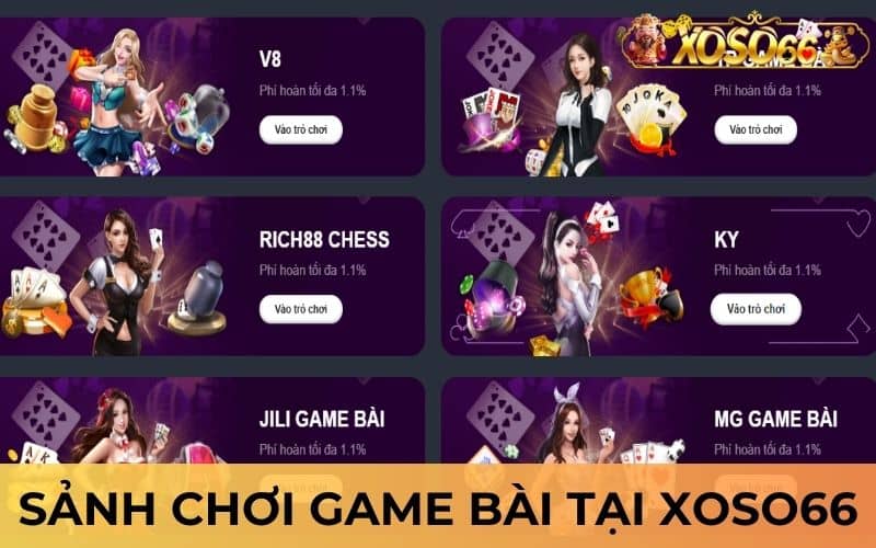 Các sảnh chơi game bài đổi thưởng tại XOSO66 Các sảnh chơi game bài đổi thưởng tại XOSO66