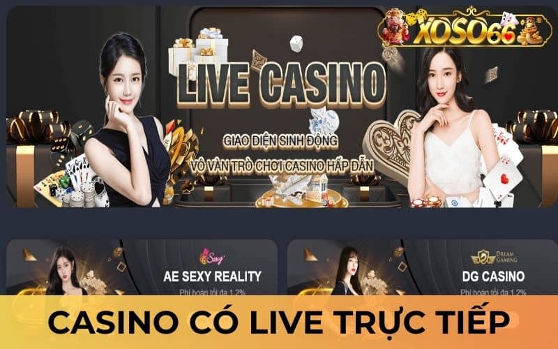 Casino XOSO66 có hệ thống live chân thật Casino XOSO66 có hệ thống live chân thật