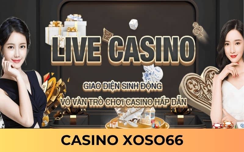 Casino XOSO66 là sòng bạc trực tuyến cung cấp trò chơi