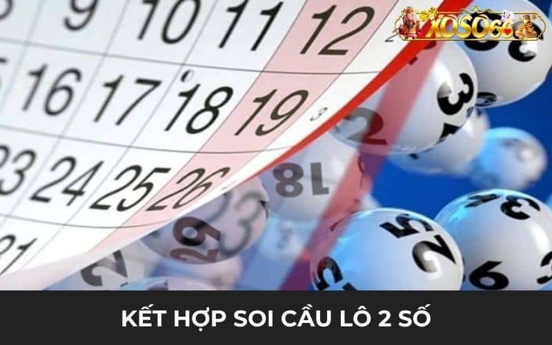 Kết hợp với cầu lô 2 số để đánh lô 3 càng Kết hợp với cầu lô 2 số để đánh lô 3 càng