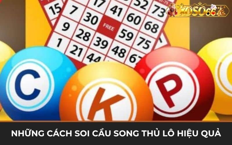 Những cách soi cầu song thủ lô hiệu quả Những cách soi cầu song thủ lô hiệu quả