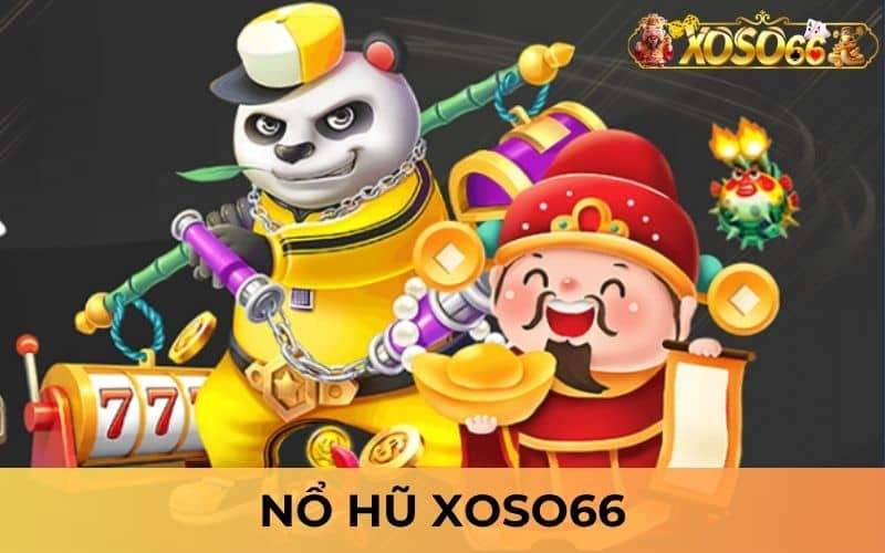 Nổ hũ XOSO66 đem đến các tựa game slot quay thưởng Nổ hũ XOSO66 đem đến các tựa game slot quay thưởng