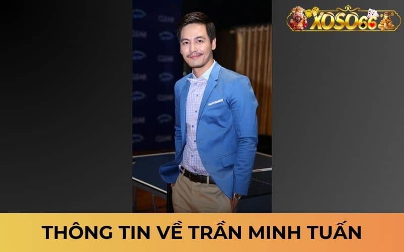 Thông tin về Trần Minh Tuấn tại XOSO66