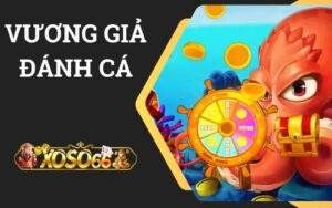 Vương Giả Đánh Cá